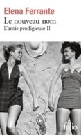 l amie prodigieuse volume 2, le nouveau nom-elena ferrante-9782072693144 l amie prodigieuse volume 2, le nouveau nom-elena ferrante-9782072693144