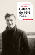 CAHIERS DE L'ÉTÉ 1944