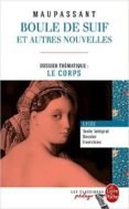 boule de suif : et autres nouvelles (texte integral/dossier/exerc ices)-guy de maupassant-9782253183044 boule de suif : et autres nouvelles (texte integral/dossier/exerc ices)-guy de maupassant-9782253183044