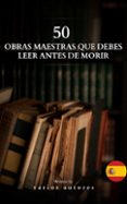 50 CLÁSICOS QUE DEBES LEER ANTES DE MORIR