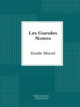 Descarga gratuita de Google book downloader para mac LES GUEULES NOIRES (Spanish Edition)