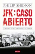 jfk: caso abierto (ebook)-philip shenon-9786073118644 jfk: caso abierto (ebook)-philip shenon-9786073118644