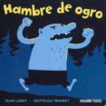 hambre de ogro-jean leroy-9786074008944 hambre de ogro-jean leroy-9786074008944