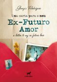 UMA CARTA PARA MEU EX-FUTURO AMOR  (edición en portugués)