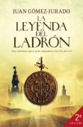 la leyenda del ladrón (ebook)-juan gomez-jurado-9788408008644 la leyenda del ladrón (ebook)-juan gomez-jurado-9788408008644