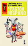 el factor hispano (ebook)-jose angel mañas-antonio dominguez leiva-9788408009344 el factor hispano (ebook)-jose angel mañas-antonio dominguez leiva-9788408009344