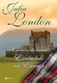 cuestión de honor. escándalo en escocia (ebook)-julia london-9788408013044 cuestión de honor. escándalo en escocia (ebook)-julia london-9788408013044