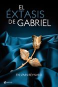el extasis de gabriel (trilogia gabriel,2)-sylvain reynard-9788408039044 el extasis de gabriel (trilogia gabriel,2)-sylvain reynard-9788408039044