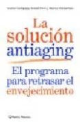 la solucion antiaging:el programa para retrasar el envejecimiento-vincent giampapa-ronald pero-marcia zimmerman-9788408070344 la solucion antiaging:el programa para retrasar el envejecimiento-vincent giampapa-ronald pero-marcia zimmerman-9788408070344