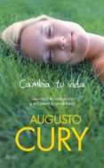 cambia tu vida: desarrolla tu inteligencia y enriquece tu sensibi lidad-augusto cury-9788408079644 cambia tu vida: desarrolla tu inteligencia y enriquece tu sensibi lidad-augusto cury-9788408079644
