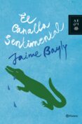 el canalla sentimental-jaime bayly-9788408081944 el canalla sentimental-jaime bayly-9788408081944