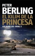 el kilim de la princesa (v los hijos del grial)-peter berling-9788408084044 el kilim de la princesa (v los hijos del grial)-peter berling-9788408084044