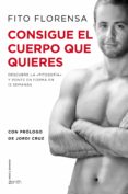 (pe) el cuerpo que quieres en 90 dias-fito florensa-9788408141044 (pe) el cuerpo que quieres en 90 dias-fito florensa-9788408141044