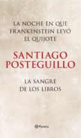 la noche en que frankenstein leyó el quijote + la sangre de los libros (pack) (ebook)-santiago posteguillo-9788408152644 la noche en que frankenstein leyó el quijote + la sangre de los libros (pack) (ebook)-santiago posteguillo-9788408152644