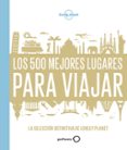 los 500 mejores lugares para viajar-9788408159544 los 500 mejores lugares para viajar-9788408159544