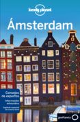 amsterdam 2018 (lonely planet) (7ª ed.)-catherine le nevez-abigail blasi-9788408184744 amsterdam 2018 (lonely planet) (7ª ed.)-catherine le nevez-abigail blasi-9788408184744