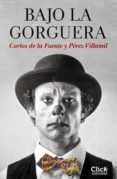 bajo la gorguera (ebook)-carlos de la fuente-9788408196044 bajo la gorguera (ebook)-carlos de la fuente-9788408196044