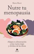 Nuevos libros descarga gratuita pdf NUTRE TU MENOPAUSIA 9788413443744 MOBI PDB FB2 en español de MARTA MARCÈ