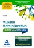 auxiliar administrativo de la junta de andalucia: test-9788414202944 auxiliar administrativo de la junta de andalucia: test-9788414202944