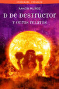 d de destructor-ramon muñoz-9788415157144 d de destructor-ramon muñoz-9788415157144
