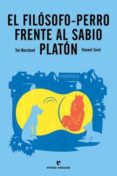 el filosofo-perro frente al sabio platon-yan marchand-9788415217244 el filosofo-perro frente al sabio platon-yan marchand-9788415217244