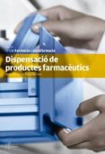 dispensacio de productes farmaceutics-benito hernandez-9788415309444 dispensacio de productes farmaceutics-benito hernandez-9788415309444