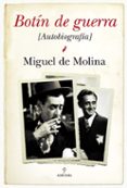 botin de guerra: autobiografia de m. molina-miguel de molina-9788415338444 botin de guerra: autobiografia de m. molina-miguel de molina-9788415338444