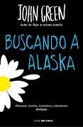 buscando a alaska-john green-9788415594444 buscando a alaska-john green-9788415594444