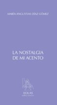 LA NOSTALGIA DE MI ACENTO-2264974-otro-formato