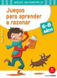 juegos para aprender a razonar (6-8 años)-roger rougier-9788415612544 juegos para aprender a razonar (6-8 años)-roger rougier-9788415612544