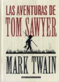 las aventuras de tom sawyer (edicion ilustrada)-9788415618744 las aventuras de tom sawyer (edicion ilustrada)-9788415618744