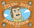 silvio josé, emperador-paco alcazar-9788415685944 silvio josé, emperador-paco alcazar-9788415685944