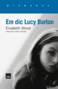 em dic lucy barton-elizabeth strout-9788415835844 em dic lucy barton-elizabeth strout-9788415835844