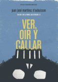 ver, oir y callar: un año con la mara salvatrucha 13-juan jose martinez d aubuisson-9788415862444 ver, oir y callar: un año con la mara salvatrucha 13-juan jose martinez d aubuisson-9788415862444