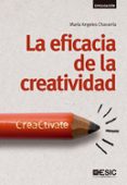 la eficacia de la creatividad: creactivate-maria angeles chavarria-9788415986744 la eficacia de la creatividad: creactivate-maria angeles chavarria-9788415986744