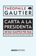 carta a la presidenta-theophile gautier-9788416160044 carta a la presidenta-theophile gautier-9788416160044