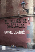 el blues de garibaldi-rafael jimenez-9788416223244 el blues de garibaldi rafael jimenez 9788416223244