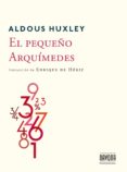 el pequeño arquímedes-aldous huxley-9788416259144 el pequeño arquímedes-aldous huxley-9788416259144