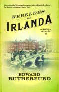 rebeldes de irlanda (ebook)-edward rutherfurd-9788416306244 rebeldes de irlanda (ebook)-edward rutherfurd-9788416306244