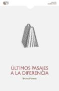 últimos pasajes a la diferencia-bruno marcos-9788416320844 últimos pasajes a la diferencia-bruno marcos-9788416320844