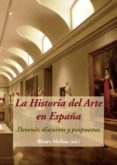 la historia del arte en españa: devenir, discursos y propuestas-9788416335244 la historia del arte en españa: devenir, discursos y propuestas-9788416335244