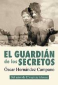 el guardian de los secretos-oscar hernandez campano-9788416491544 el guardian de los secretos-oscar hernandez campano-9788416491544