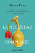 la necesidad de complacer-9788416622344 la necesidad de complacer-9788416622344