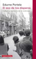 el eco de los disparos (ebook)-edurne portela-9788416734344 el eco de los disparos (ebook)-edurne portela-9788416734344