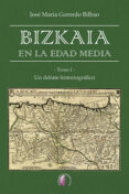 bizkaia en la edad media (2 vols)-josé maría gorordo bilbao-9788416809844 bizkaia en la edad media (2 vols)-josé maría gorordo bilbao-9788416809844