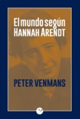 el mundo según hannah arendt-peter venmans-9788416876044 el mundo según hannah arendt-peter venmans-9788416876044