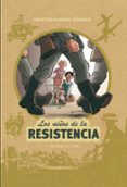 los niños de la resistencia: primeras acciones-vincent dugomier-benoit ers-9788417064044 los niños de la resistencia: primeras acciones-vincent dugomier-benoit ers-9788417064044