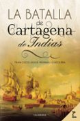 (i.b.d.) la batalla de cartagena de indias-francisco javier membrillo becerra-9788417120344 (i.b.d.) la batalla de cartagena de indias-francisco javier membrillo becerra-9788417120344