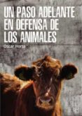 un paso adelante en defensa de los animales-oscar horta-9788417121044 un paso adelante en defensa de los animales-oscar horta-9788417121044