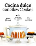 cocina dulce con slow cooker-marta miranda arbizu-9788417273644 cocina dulce con slow cooker-marta miranda arbizu-9788417273644